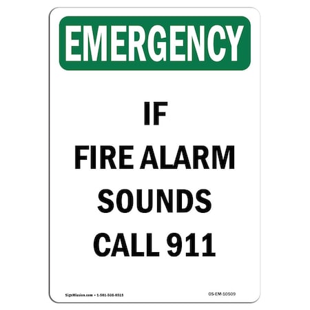 Signmission OSHA EMERGENCY Sign, If Fire Alarm Sounds Call 911, 14in X 10in Decal, 10" W, 14" L, Portrait OS-EM-D-1014-V-10509